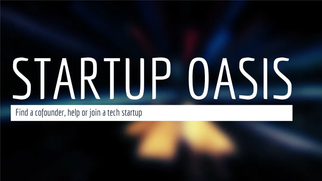 Find a Cofounder, Help or Join a Tech Startup