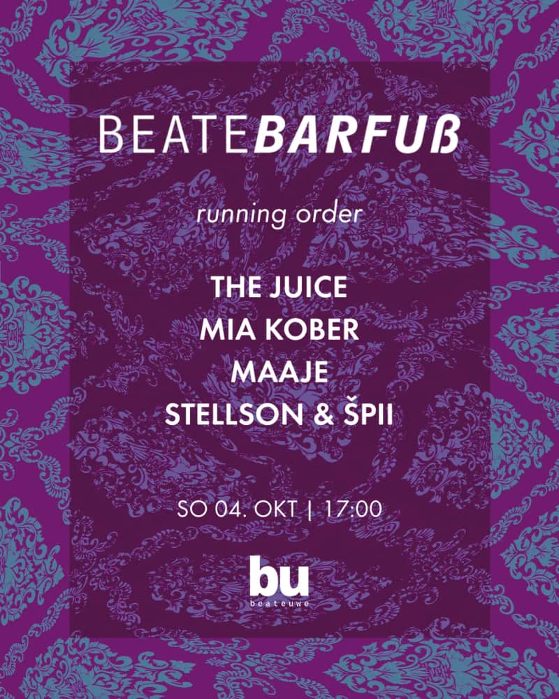 Beate Barfuß /// The Juice, Mia Kober, Maaje, Stellson & Špii