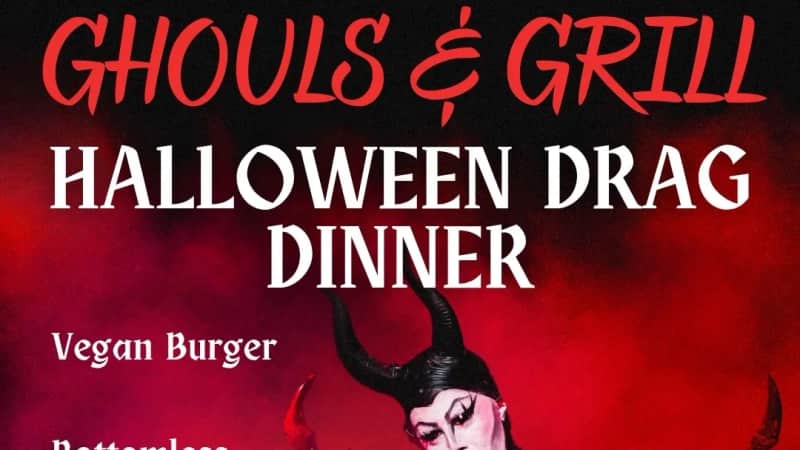 Ghouls & Grills - Halloween Drag Dinner
