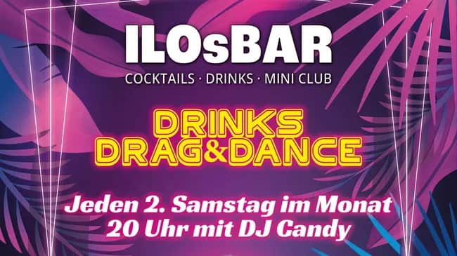 Drinks.Drag.Dance Party @ ILOsBAR