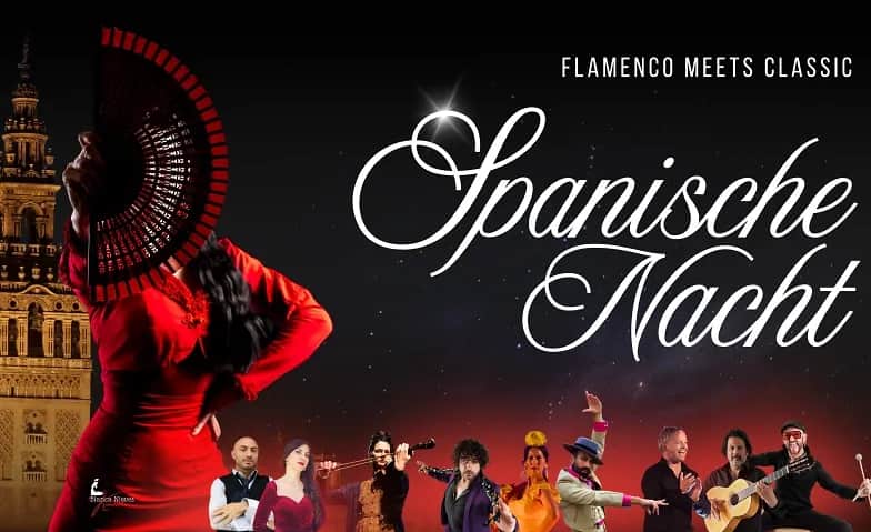 SPANISCHE NACHT - Flamenco meets Classic