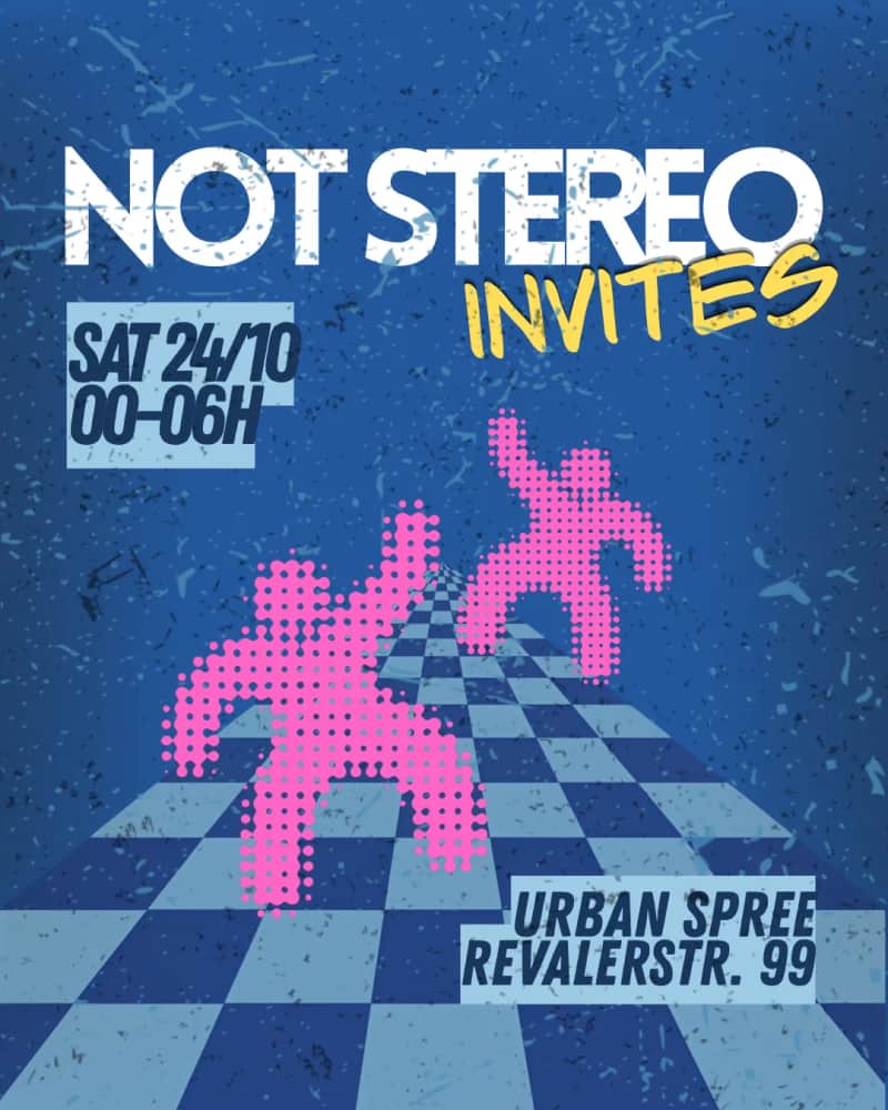 Not Stereo & Unterline Records Invites