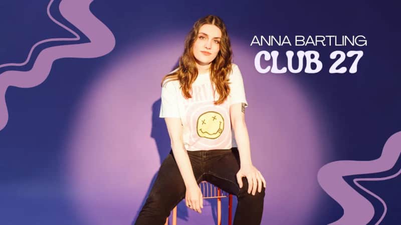 ANNA BARTLING - CLUB 27 Tour
