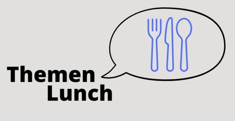 Themen Lunch – Save the date